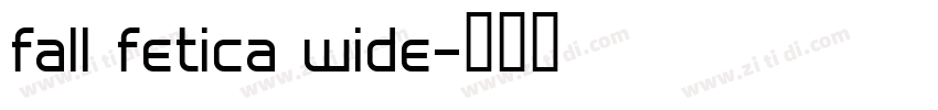 fall fetica wide字体转换